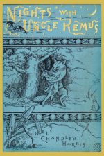 Nights With Uncle Remus (Joel Chandler Harris)