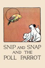 snip and snap and the poll parrot