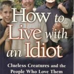 How to live with a idiot abebook weird books